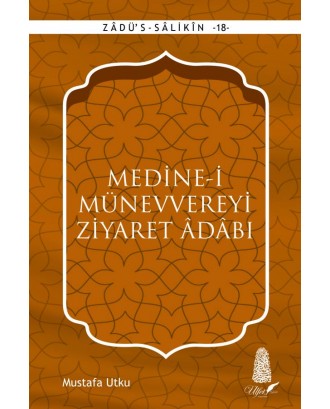 Medine-i Münevvere'yi Ziyâret Âdâbı